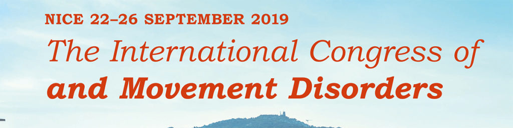 The International Congress of Parkinson’s Disease and Movement Disorders – NICE 22–26 SEPTEMBER 2019