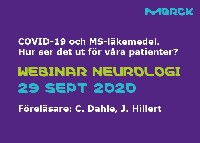 COVID-19 och MS-läkemedel. Hur ser det ut för våra patienter? , C. Dahle, J. Hillert | Merck