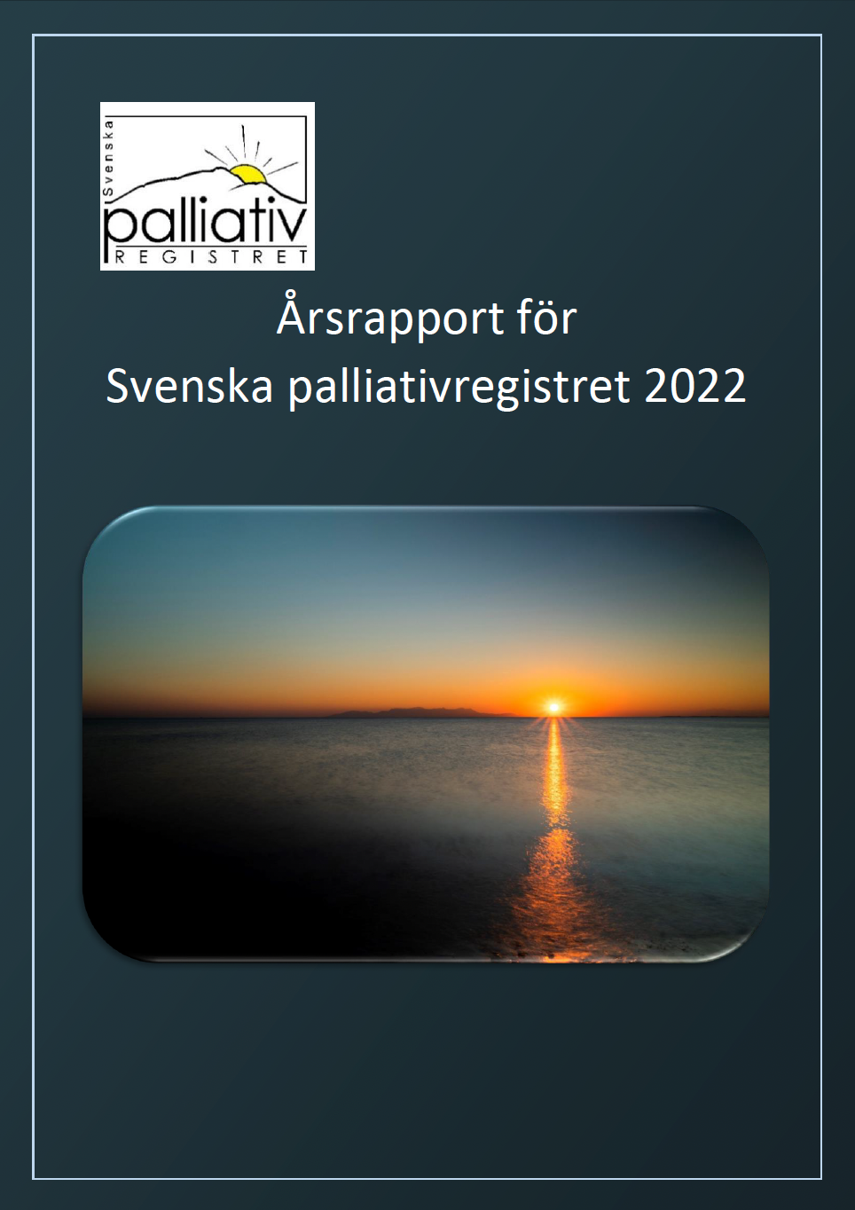 Svenska palliativregistrets årsrapport 2022